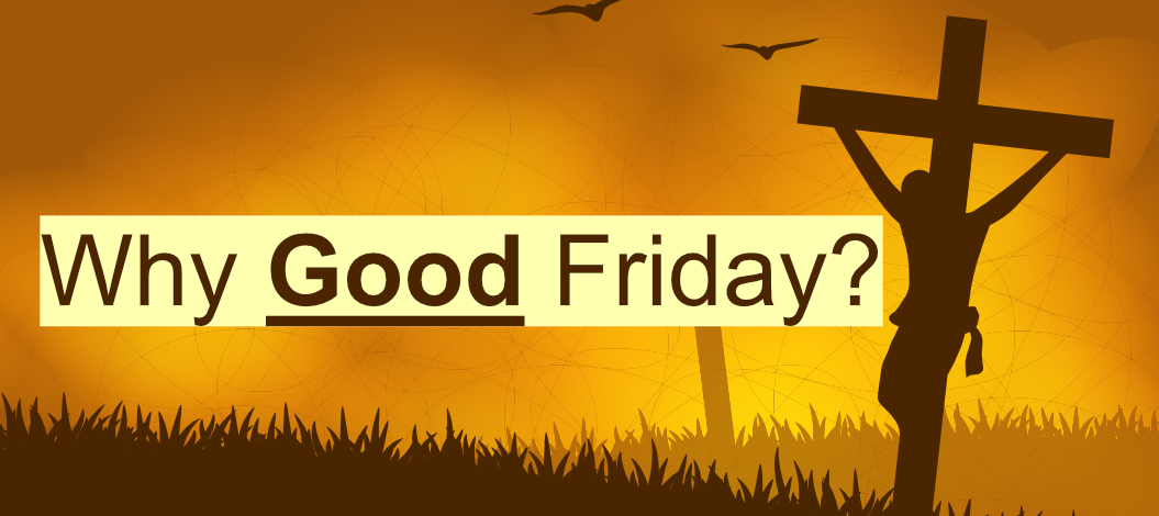 Why Good Friday image of the Cross of Christ